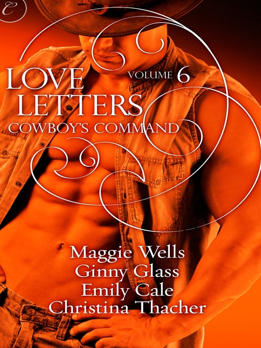 Title details for Love Letters Volume 6: Cowboy's Command by Ginny Glass - Available